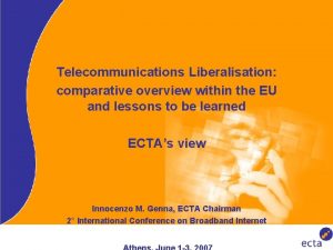 Telecommunications Liberalisation comparative overview within the EU and