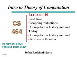 Intro to Theory of Computation LECTURE 20 Last