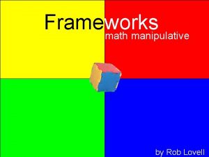 Frameworks math manipulative by Rob Lovell Frameworks math