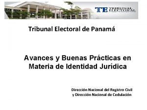 Tribunal Electoral de Panam Avances y Buenas Prcticas
