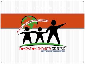 Fondation Enfants de Syrie Projet Beity Universit de
