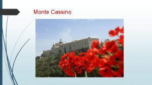 Monte Cassino Pie o Monte Cassino Czy widzisz