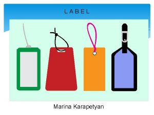 LABEL Marina Karapetyan Label the goal of a