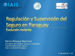 Regulacin y Supervisin del Seguro en Paraguay Evolucin