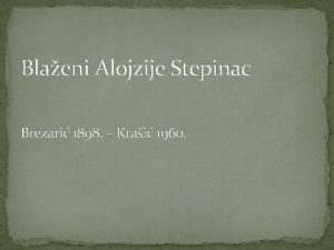 Blaeni Alojzije Stepinac Brezari 1898 Krai 1960 ROENJE