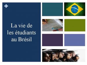 La vie de les tudiants au Brsil Luniversit