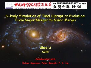 Nbody Simulation of Tidal Disruption Evolution From Major