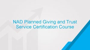 NAD Planned Giving and Trust Service Certification Course