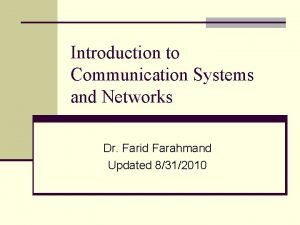 Introduction to Communication Systems and Networks Dr Farid