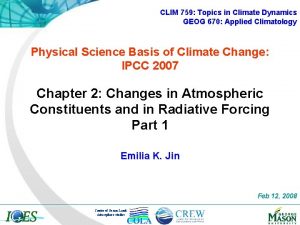 CLIM 759 Topics in Climate Dynamics GEOG 670