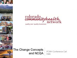The Change Concepts and NCQA PCMH Conference Call