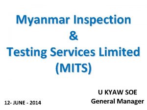 Myanmar Inspection Testing Services Limited MITS 12 JUNE