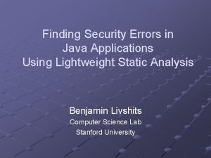 Finding Security Errors in Java Applications Using Lightweight