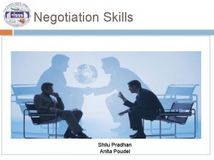 Negotiation Skills Shilu Pradhan Anita Poudel A Story