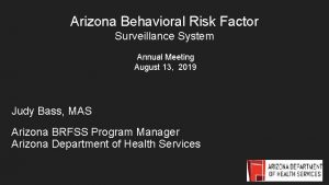 Arizona Behavioral Risk Factor Surveillance System Annual Meeting
