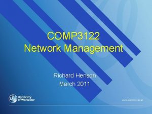 COMP 3122 Network Management Richard Henson March 2011