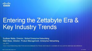 Entering the Zettabyte Era Key Industry Trends Sudheer