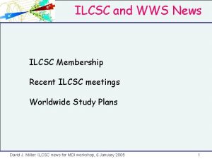 ILCSC and WWS News ILCSC Membership Recent ILCSC