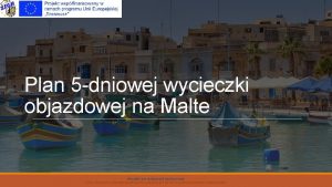 Plan 5 dniowej wycieczki objazdowej na Malte PROJEKT