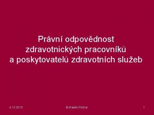 Prvn odpovdnost zdravotnickch pracovnk a poskytovatel zdravotnch slueb