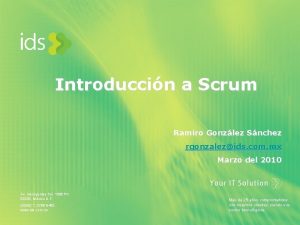 Introduccin a Scrum Ramiro Gonzlez Snchez rgonzalezids com