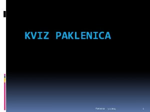 KVIZ PAKLENICA Paklenica 3 2 2014 1 Sadraj