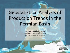 Geostatistical Analysis of Production Trends in the Permian