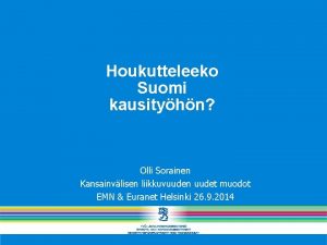 Houkutteleeko Suomi kausityhn Olli Sorainen Kansainvlisen liikkuvuuden uudet