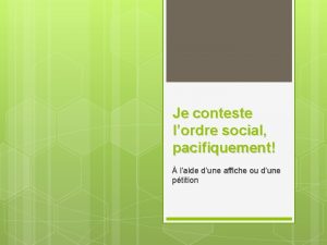 Je conteste lordre social pacifiquement laide dune affiche