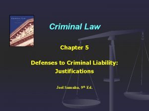 Criminal Law Chapter 5 Defenses to Criminal Liability