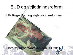 EUD og vejledningsreform UUV Kge Bugt og vejledningsreformen