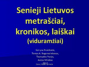 Senieji Lietuvos metraiai kronikos laikai viduramiai Kotryna Bruktait