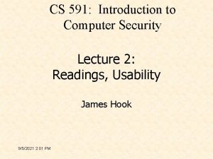 CS 591 Introduction to Computer Security Lecture 2