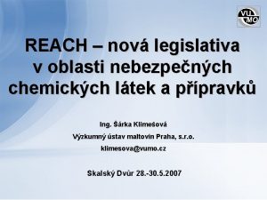 REACH nov legislativa v oblasti nebezpench chemickch ltek