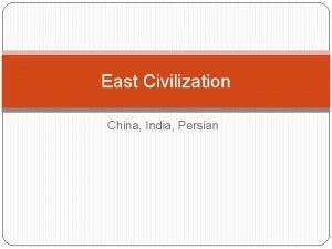 East Civilization China India Persian Four Regions Asian