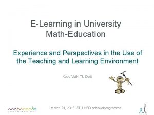 ELearning in University MathEducation Experience and Perspectives in