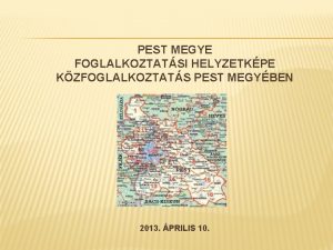 PEST MEGYE FOGLALKOZTATSI HELYZETKPE KZFOGLALKOZTATS PEST MEGYBEN 2013