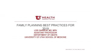 FAMILY PLANNING BEST PRACTICES FOR 2019 LORI GAWRON