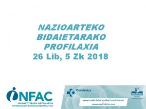 NAZIOARTEKO BIDAIETARAKO PROFILAXIA 26 Lib 5 Zk 2018