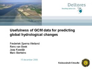 Usefulness of GCM data for predicting global hydrological