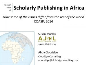 Current State of Scholarly Publishing in Africa How