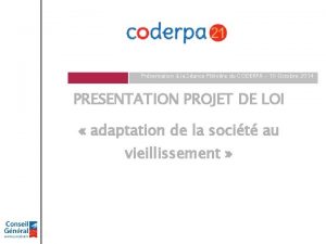 Prsentation la Sance Plnire du CODERPA 10 Octobre