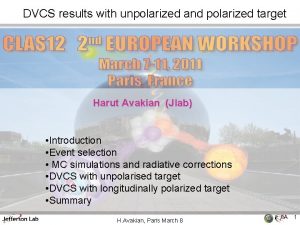 DVCS results with unpolarized and polarized target Harut