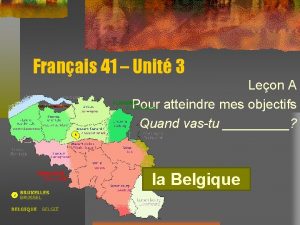 Franais 41 Unit 3 Leon A Pour atteindre