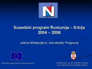 Susedski program Rumunija Srbija 2004 2006 Jelena Milosavljevi