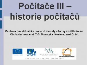 Potae III historie pota Centrum pro virtuln a