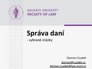 Sprva dan vybran otzky Damian Czudek damianczudek cz