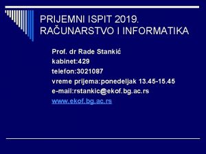 PRIJEMNI ISPIT 2019 RAUNARSTVO I INFORMATIKA Prof dr
