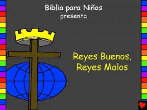 Biblia para Nios presenta Reyes Buenos Reyes Malos