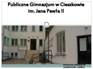 Publiczne Gimnazjum w Cieszkowie im Jana Pawa II
